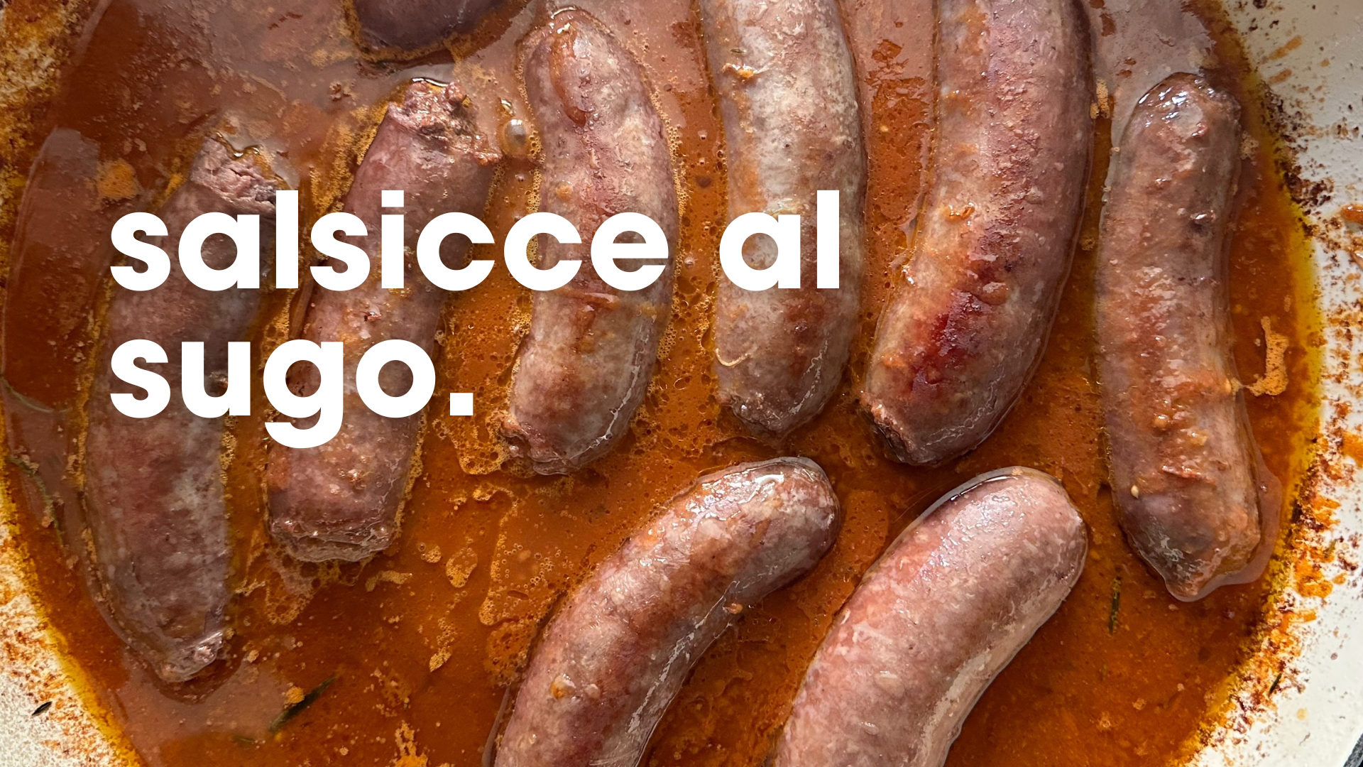 salsicce al sugo